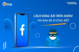 cách đăng bài trên nhóm mà bạn bè không biết đơn giản nhất