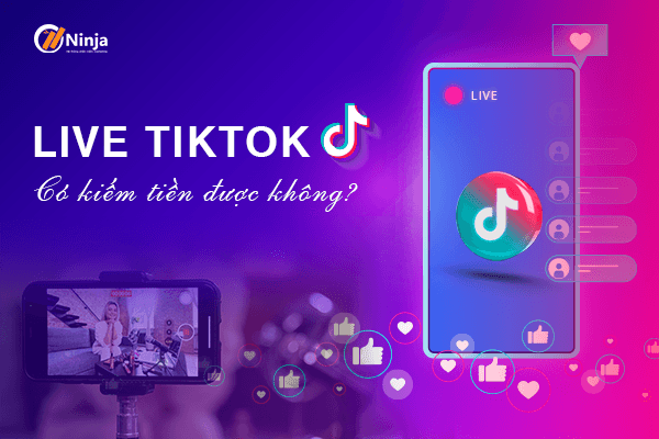 Livestream tiktok có kiếm tiền được không